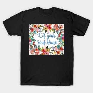 Let your soul shine T-Shirt